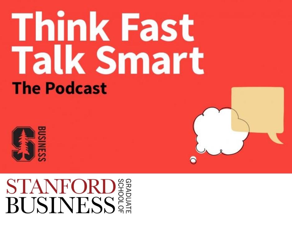 史丹佛商學院 Think Fast Talk Smart Podcast